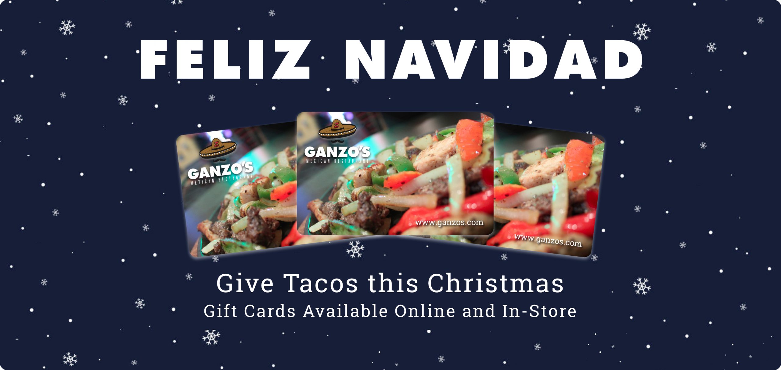 Ganzo's gift cards make the perfect Christmas gift! Order online or stop in today to purchase yours.